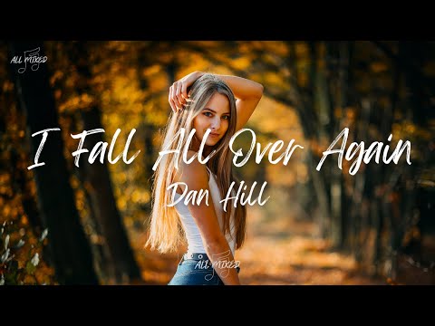 Dan Hill - I Fall All Over Again (Lyrics)