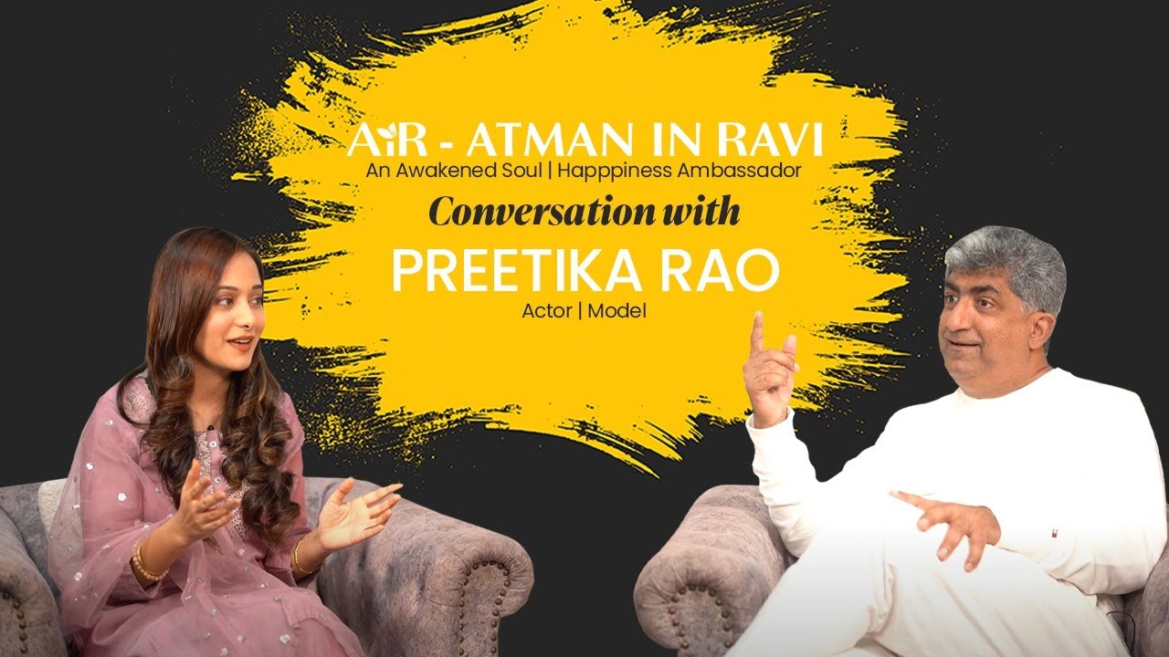 AiR-Atman in Ravi in conversation with actor Preetika Rao