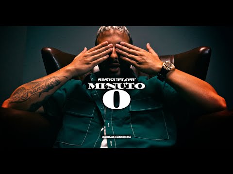 Siskuflow - Minuto 0 (Video Oficial)