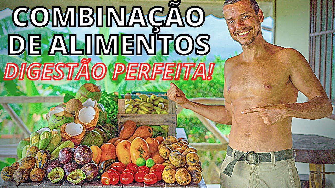COMO COMBINAR ALIMENTOS COMBINAÇÂO ALIMENTAR PARA MÁXIMA DIGESTÃO
