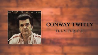 Conway Twitty - D-I-V-O-R-C-E