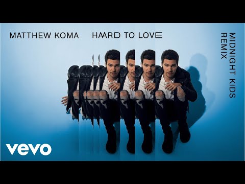 Matthew Koma - Hard To Love (Midnight Kids Remix)[Audio]
