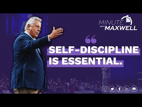 SELF-DISCIPLINE: A Minute With John Maxwell, Free Coaching Video