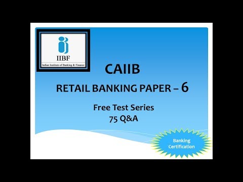 CAIIB RETAIL BANKING 75 IMPORTANT QUESTIONS PAPER 6 | CAIIB RETAIL | CAIIB RETAIL BANKING Video