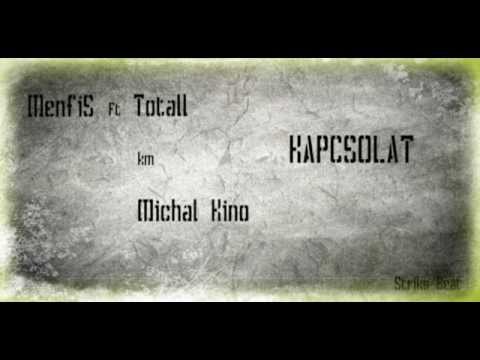 MENFIS FEAT TOTALL KM. MICHAL KINO - KAPCSOLAT (PROD. BY STRIKS)