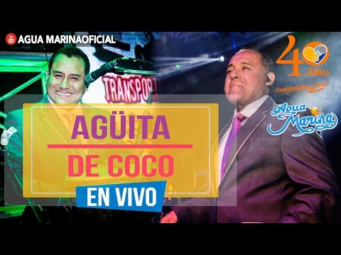 Agua Marina - Agüita de Coco (En Vivo OFICIAL)