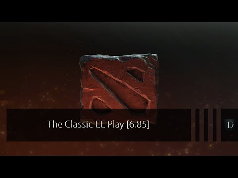 Dota 2 The Classic EE Play [6.85]