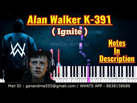 Alan Walker Ignite Piano notes | k391 | alan walker | Musical notes 4u