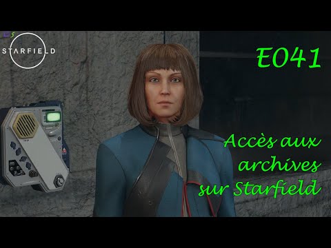 Accès aux archives | Starfield [FR] E041 #starfield #gameplayfr #letsplayfr
