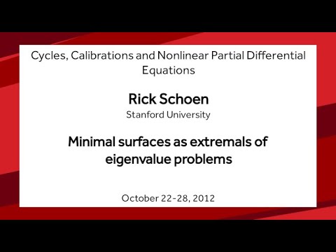 Minimal surfaces as extremals of eigenvalue problems - Rick Schoen