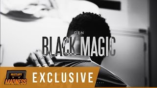 Gen - Black Magic (Music Video) | @MixtapeMadness