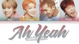 WINNER - AH YEAH (아예) (Color Coded Lyrics Eng/Rom