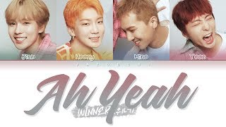 WINNER - AH YEAH (아예) (Color Coded Lyrics Eng/Rom/Han/가사)