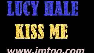 Lucy Hale  - Kiss me