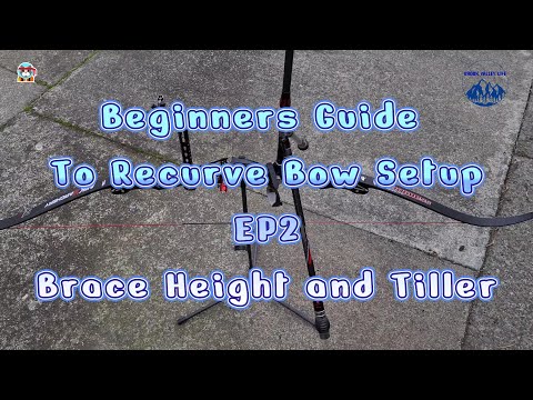 Beginner's Guide to Recurve Bow Brace Height and Tiller: Optimizing Performance and Accuracy