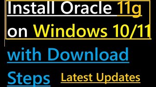 How to install Oracle 11g on Windows 11