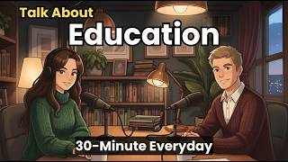 How to Talk About Education in English | 1000+ Active Words | English Conversation Practice