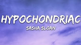 Sasha Sloan - Hypochondriac (Lyrics)
