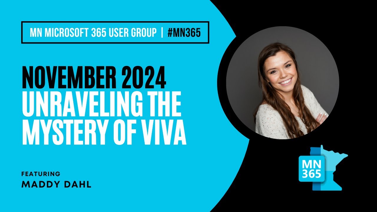 MN365 User Group Nov 2024 | Unraveling the mystery of Viva