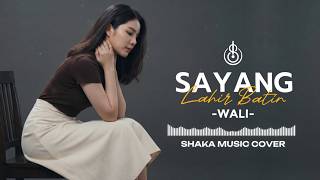 Download lagu SAYANG LAHIR BATIN - WALI | COVER BY SHAKA MUSIC (VIDEO LYRICS) mp3