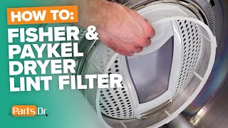 How to Replace Lint Filter Screen on Fisher & Paykel Dryer Part # 395541