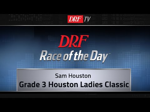 DRF Sunday Race of the Day - Houston Ladies Classic 2020