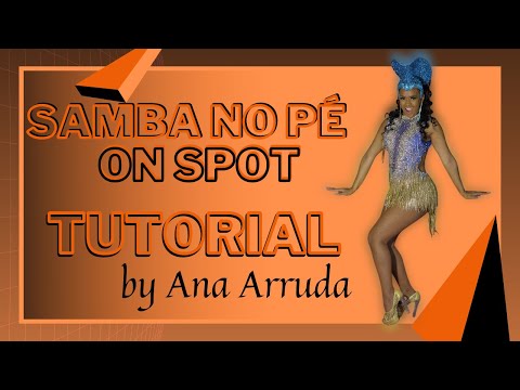 Brazilian Samba Dance - SAMBA NO PÉ ON SPOT Tutorial by Ana Arruda