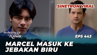 Download lagu TERBELENGGU RINDU EPS 443: B4JINGAN‼️ MARCEL BENERAN MAU MENGHABISI BIRU -Lucky Perdana,Glenca Chysa mp3