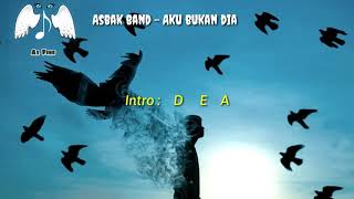 Download lagu Asbak band - Aku bukan dia, Chord & Lirik mp3