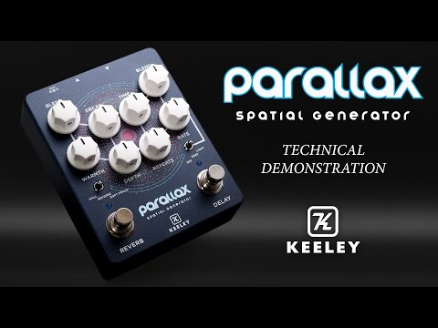 Keeley Electronics Parallax Spatial Generator Reverb and Delay Pedal - Technical Demo
