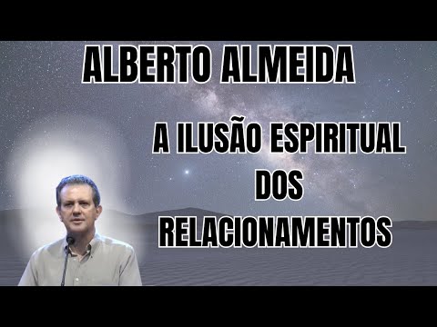 A VERDADE SOBRE O AMOR NA TRANSIÇÃO PLANETÁRIA! PREPARE-SE! – PALESTRA COM ALBERTO ALMEIDA.