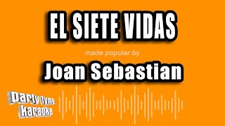 Joan Sebastian - El Siete Vidas (Versión Karaoke)