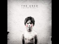 The Used - Hands And Faces (Vulnerable)