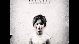 The Used - Hands And Faces (Vulnerable)
