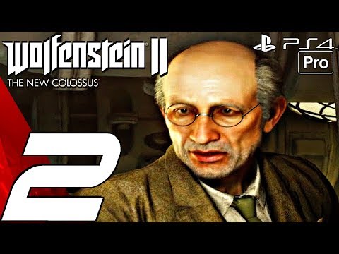 Wolfenstein 2 New Colossus - Gameplay Walkthrough Part 2 - Evas Hammer & Resistance (PS4 PRO)