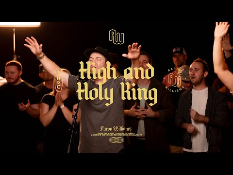 High and Holy King | Aaron Williams