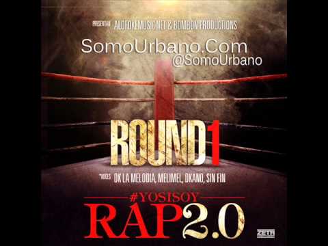 DK La Melodia, Sin Fin, Melymel & Dkano -- Yo Si Soy Rap 2.0