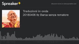 20180406 ltz Barca senza rematore