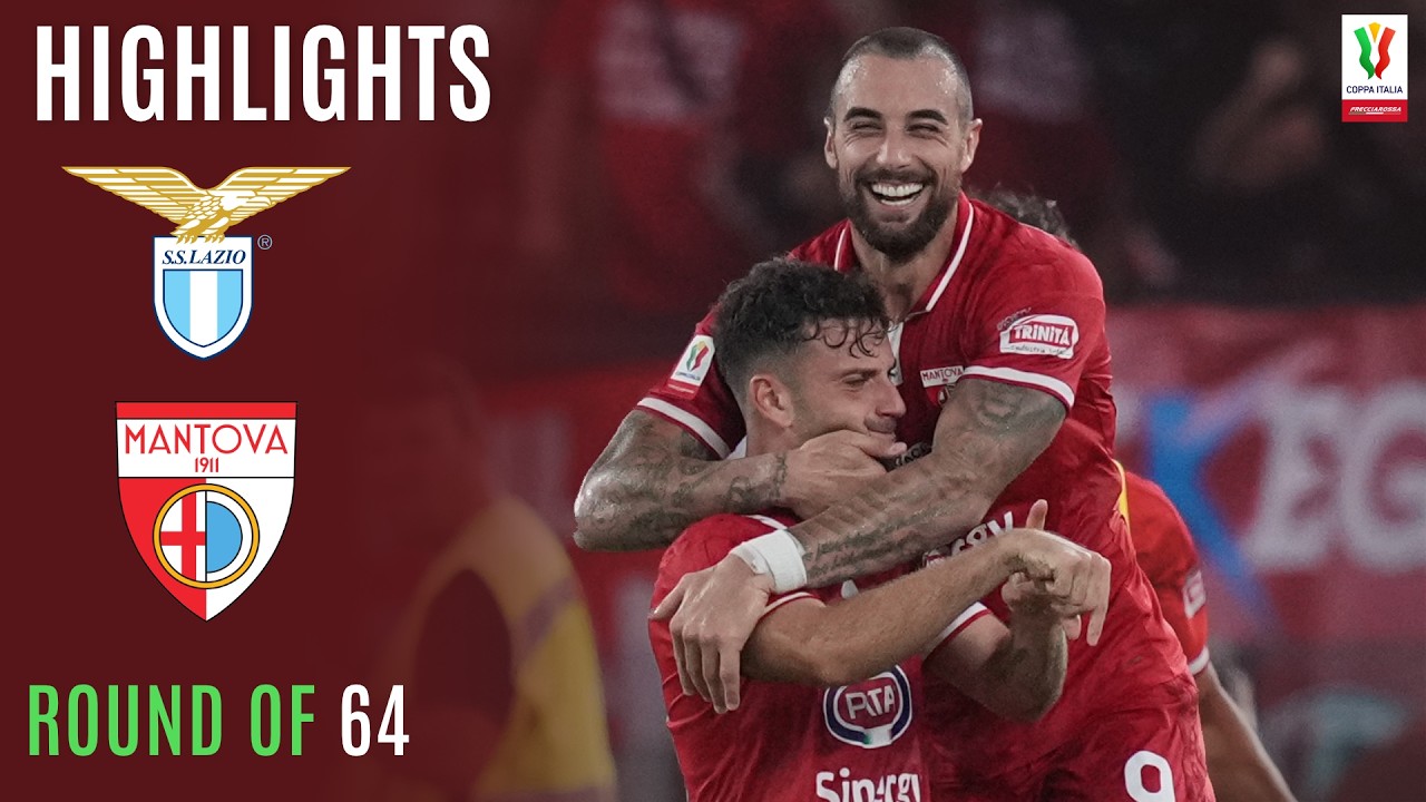 Huge Upset in Rome! | LAZIO-MANTOVA 0-2 | HIGHLIGHTS | Coppa Italia Frecciarossa 2026/27