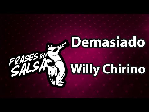 Demasiado Letra - Willy Chirino (Frases en Salsa)