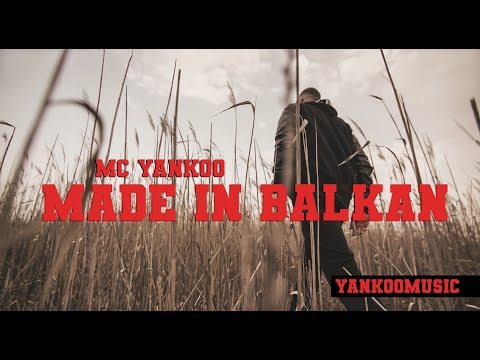 MADE IN BALKAN - MC YANKOO (Official Video)