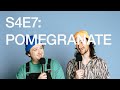 S4E7: The Fruit of Life and Death (Pomegranate)