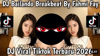 Download lagu DJ BAILANDO BREAKBEAT BY FAHMI FAY VIRAL VELOCITY TIKTOK 2026 mp3