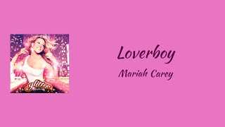 Mariah Carey - Loverboy (Ft. Cameo) || lyrics