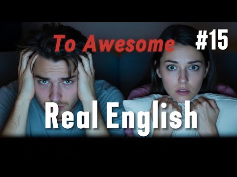 #15 Real English To Awesome | One Minute Fluent English