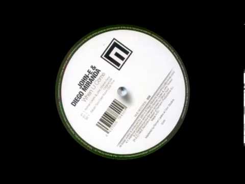 JOHN E & DIEGO MIRANDA - When U Come