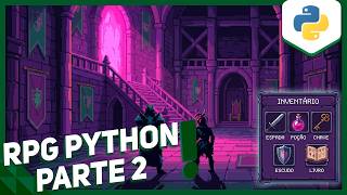 Criando um RPG em Python #2: Dicionários + Classes (OOP na prática)
