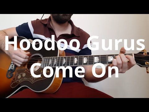 Come On - Hoodoo Gurus