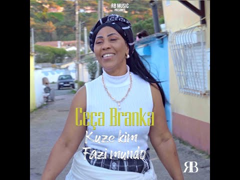 Ceça Branka -Kuze Kim Fazi Mundo (RB Music)