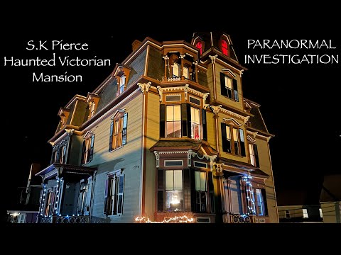 The Paranormal Investigation Of The S.K Pierce Haunted Victorian Mansion | 4K